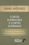 Ler Cortes Superiores e Cortes Supremas 4ºedição, do autor Daniel Mitidiero