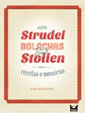 Ler Entre Strudel, Bolachas e Stollen: receitas e memórias, do autor Juliana Cristina Reinhardt Ler Entre Strudel, Bolachas e Stollen: receitas e memórias, do autor Juliana Cristina Reinhardt