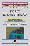 Ler Escrita e alfabetização, do autor Carlos Alberto Faraco