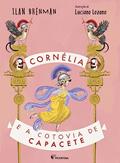 Ler Cornelia e a cotovia de capacete, do autor Ilan Brenman