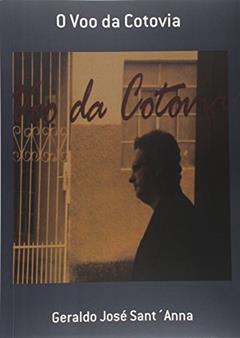 O Voo da Cotovia, do autor Geraldo José Sant´Anna