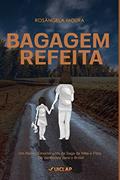 Ler Bagagem Refeita, do autor Rosângela Moura Ler Bagagem Refeita, do autor Rosângela Moura