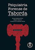 Ler Psiquiatria Forense de Taborda, do autor Elias Abdala-Filho; Miguel Chalub; Lisieux E. de Borba Telles