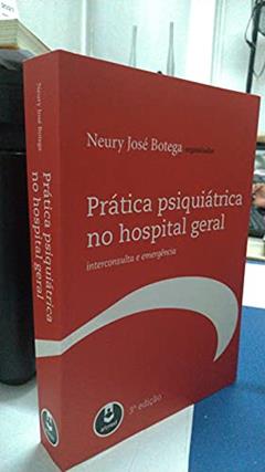 Pratica Psiquiatrica No Hospital Geral 3Ed.*, do autor Neury Jose Botega