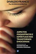 Ler Aspectos Psiquiátricos e Espirituais nos Transtornos Emocionais, do autor Diversos