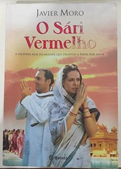 O sari vermelho, do autor Javier Moro