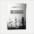 Ler Recolhimento em Atraso para o Planejamento Previdenciário, do autor Giseli Canton Nicolao Yoshioka Ana Paula Fernandes Ler Recolhimento em Atraso para o Planejamento Previdenciário, do autor Giseli Canton Nicolao Yoshioka Ana Paula Fernandes