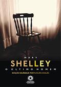 Ler O Último Homem (Edição Bilíngue), do autor Mary Shelley