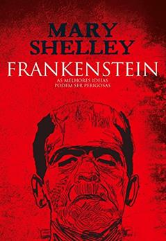 Frankenstein, do autor Mary Shelley