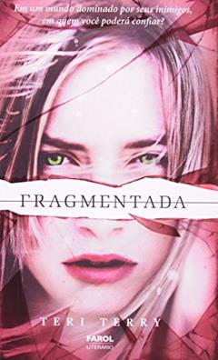Reiniciados 2. Fragmentada - Volume 2, do autor Teri Terry