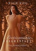 Ler Poeticamente Fragmentada (Poética Livro 1), do autor Blair King Ler Poeticamente Fragmentada (Poética Livro 1), do autor Blair King