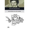 Ler Reflexões do gato Murr: e uma fragmentada biografia do compositor Johannes Kreiler em folhas dispersas de rascunho - editado por E. T. A. Hoffmann, do autor E. T. A. Hoffmann