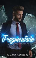 Ler Fragmentado: Duologia Irmãos Delano, do autor Suzana Santtos