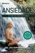 Ler Ansiedade: Domine sua mente. Viva sem medo., do autor Juliano Pimentel Ler Ansiedade: Domine sua mente. Viva sem medo., do autor Juliano Pimentel