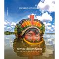 Ler Povos Originários: Guerreiros do Tempo, do autor Ricardo Stuckert