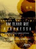 Ler Um olhar que atravessa: análise de filmes e obras estéticas, do autor Vanessa Brasil Campos Rodríguez