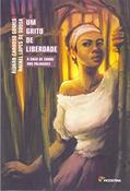 Ler Um grito de liberdade: A Saga de Zumbi dos Palmares, do autor Álvaro Cardoso Gomes; Rafael Lopes de Sousa
