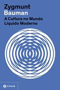 Ler A cultura no mundo líquido moderno (Nova edição), do autor Zygmunt Bauman Ler A cultura no mundo líquido moderno (Nova edição), do autor Zygmunt Bauman