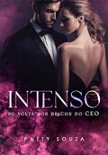Ler INTENSO: De volta aos braços do CEO, do autor Patty Souza