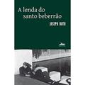 Ler A lenda do santo beberrão, do autor Joseph Roth