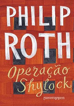 Operação Shylock - Uma confissão, do autor Philip Roth