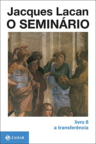 Ler O Seminário, livro 8: A transferência, do autor Jacques Lacan Ler O Seminário, livro 8: A transferência, do autor Jacques Lacan