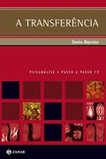 Ler A Transferência: Uma viagem rumo ao continente negro (PAP - Psicanálise), do autor Denise Maurano