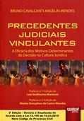 Ler Precedentes Judiciais Vinculantes - A Eficácia dos Motivos Determinantes da Decisão na Cultura Jurídica, do autor Bruno Cavalcanti Angelin Mendes