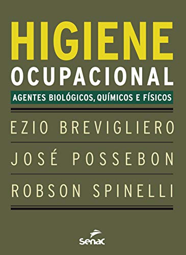 Ler Higiene ocupacional: agentes biológicos, químicos e físicos, do autor Ezio Brevigliero; José Possebon; Robson Spinelli Ler Higiene ocupacional: agentes biológicos, químicos e físicos, do autor Ezio Brevigliero; José Possebon; Robson Spinelli