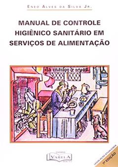 Manual de Controle Higiênico Sanitário em Serviços de Alimentação, do autor Eneo Alves da Silva Júnior