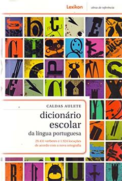 Dicionário Escolar da Língua Portuguesa, do autor Caldas Aulete