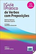 Ler Guia Prático de Verbos com Preposições - Conforme o Novo Acordo Ortográfico: 3 edicao, do autor Helena Ventura; Manuela Caseiro