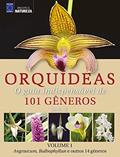 Ler Orquídeas - O guia indispensável de 101 gêneros de A a Z - Volume 1, do autor editora europa Ler Orquídeas - O guia indispensável de 101 gêneros de A a Z - Volume 1, do autor editora europa
