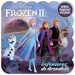 Minhas Primeiras Histórias Disney - Frozen II Defensores de Arendelle, do autor Bicho Esperto