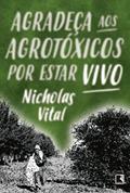 Ler Agradeça aos agrotóxicos por estar vivo, do autor Nicholas Vital Ler Agradeça aos agrotóxicos por estar vivo, do autor Nicholas Vital