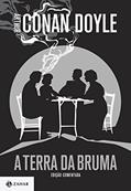 Ler A terra da bruma: edição comentada, do autor Arthur Conan Doyle Ler A terra da bruma: edição comentada, do autor Arthur Conan Doyle