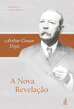 A Nova Revelação, do autor Arthur Conan Doyle