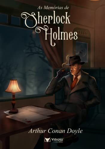 Ler As Memórias de Sherlock Holmes, do autor Arthur Conan Doyle