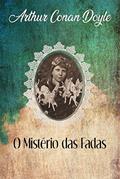 Ler O Mistério das Fadas, do autor Arthur Conan Doyle