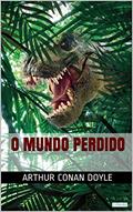 Ler O MUNDO PERDIDO - Conan Doyle, do autor Arthur Conan Doyle