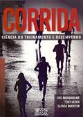 Ler Corrida. Ciência do Treinamento e Desempenho, do autor Eric Newsholme; Tony Leech; Glenda Duester