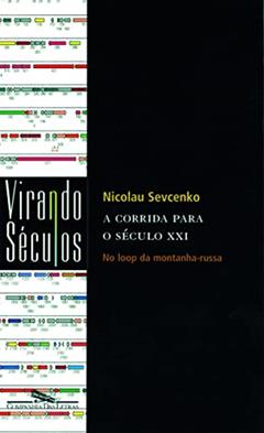 A corrida para o século XXI, do autor Nicolau Sevcenko