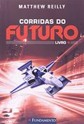 Ler Corridas do Futuro - Livro 4, do autor Matthew Reilly