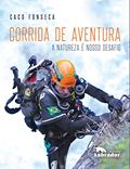 Ler Corrida de aventura, do autor Caco Fonseca