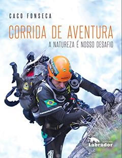 Corrida de aventura, do autor Caco Fonseca