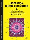 Ler Liderança, chefia comando: psicologia aplicada e o Brasil e suas mazelas., do autor Theodiano Bastos Ler Liderança, chefia comando: psicologia aplicada e o Brasil e suas mazelas., do autor Theodiano Bastos