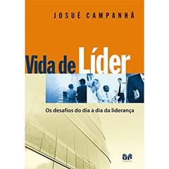 Vida de líder, do autor Josué Campanhã