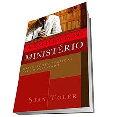 A excelência do ministério, do autor Stam Toler
