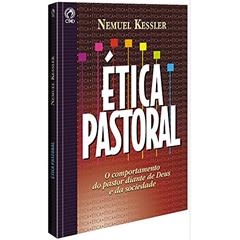 Ética Pastoral, do autor Nemuel Kessler