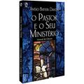 Ler O pastor e o seu ministério, do autor Anisio Batista Dantas